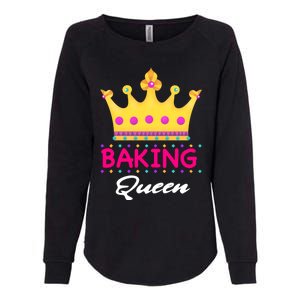 Baking Queen Baker Mom Funny Gift Womens California Wash Sweatshirt