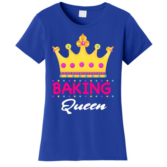 Baking Queen Baker Mom Funny Gift Women's T-Shirt