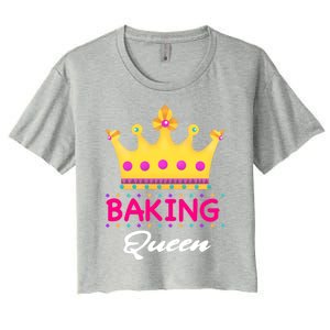 Baking Queen Baker Mom Funny Gift Women's Crop Top Tee