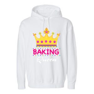 Baking Queen Baker Mom Funny Gift Garment-Dyed Fleece Hoodie