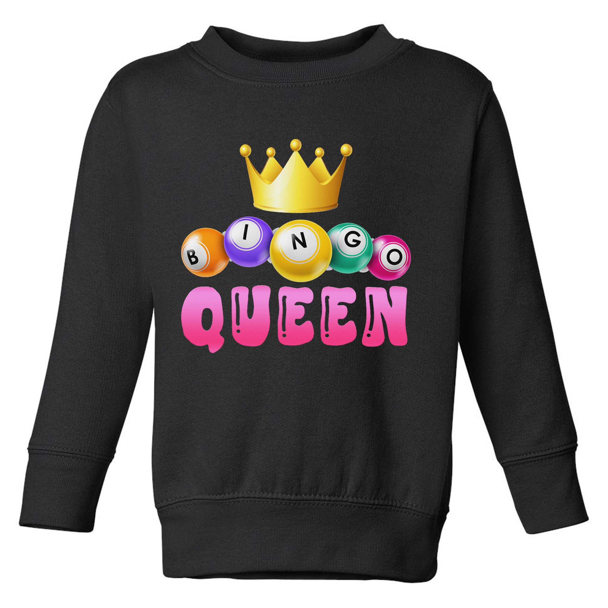 Bingo Queen Bingo Player Bingo Lover Bingo Toddler Sweatshirt