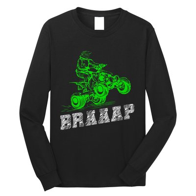 Braap Quad Biker Atv 4 Wheeler Funny Brap Quad Long Sleeve Shirt