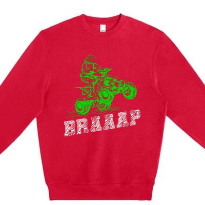 Braap Quad Biker Atv 4 Wheeler Funny Brap Quad Premium Crewneck Sweatshirt