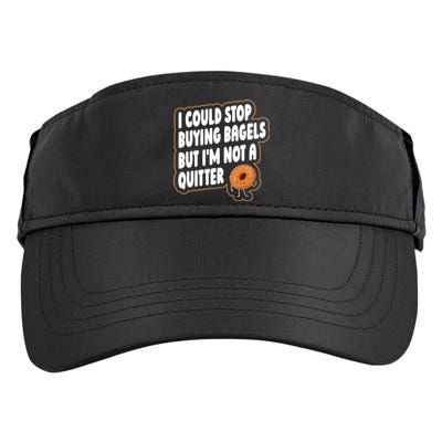 Bagel Quote Bagel Lover Meaningful Gift Adult Drive Performance Visor