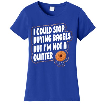 Bagel Quote Bagel Lover Meaningful Gift Women's T-Shirt