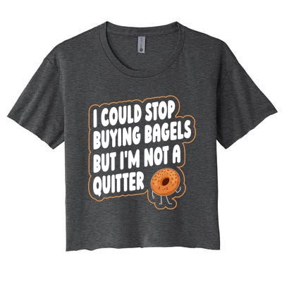 Bagel Quote Bagel Lover Meaningful Gift Women's Crop Top Tee