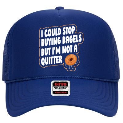 Bagel Quote Bagel Lover Meaningful Gift High Crown Mesh Back Trucker Hat