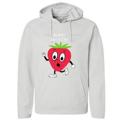 Berry Questionable Decisions funny quote Performance Fleece Hoodie