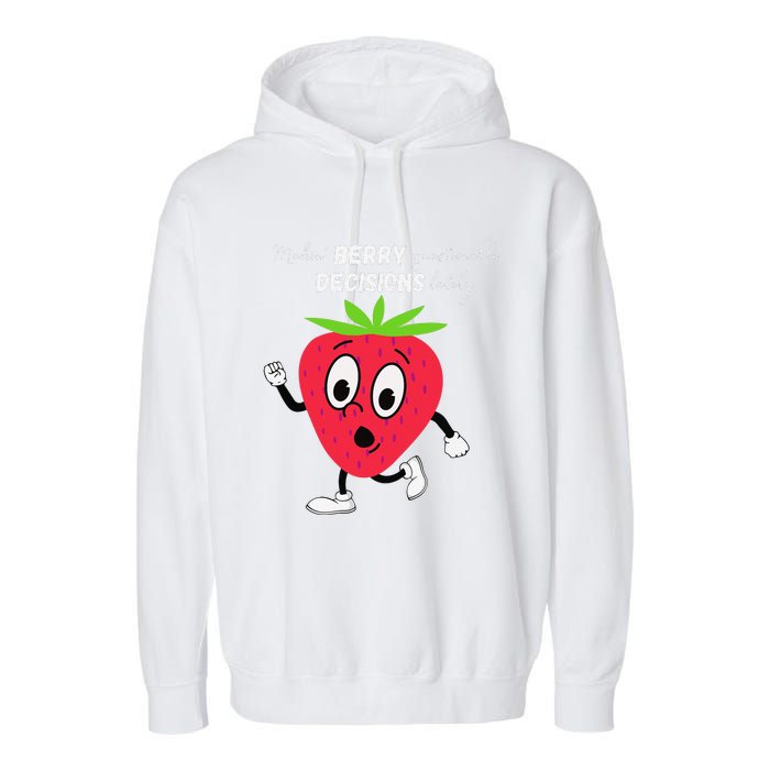 Berry Questionable Decisions funny quote Garment-Dyed Fleece Hoodie