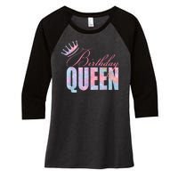 Birthday Queen Daughter Or Mom´s Birthday Party Women's Tri-Blend 3/4-Sleeve Raglan Shirt