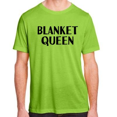 Blanket Queen Funny Lazy Sleep Day Sleepover Gift Idea Gift Adult ChromaSoft Performance T-Shirt