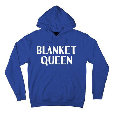 Blanket Queen Funny Lazy Sleep Day Sleepover Gift Idea Gift Hoodie