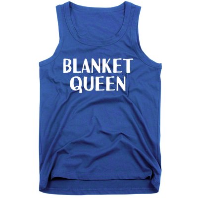 Blanket Queen Funny Lazy Sleep Day Sleepover Gift Idea Gift Tank Top