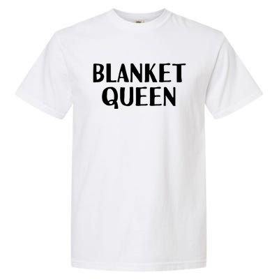 Blanket Queen Funny Lazy Sleep Day Sleepover Gift Idea Gift Garment-Dyed Heavyweight T-Shirt