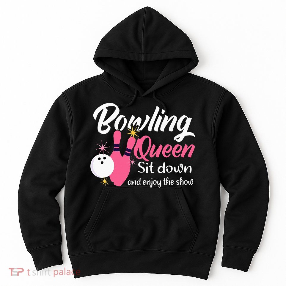 Bowling Queen, Funny Bowling Hoodie