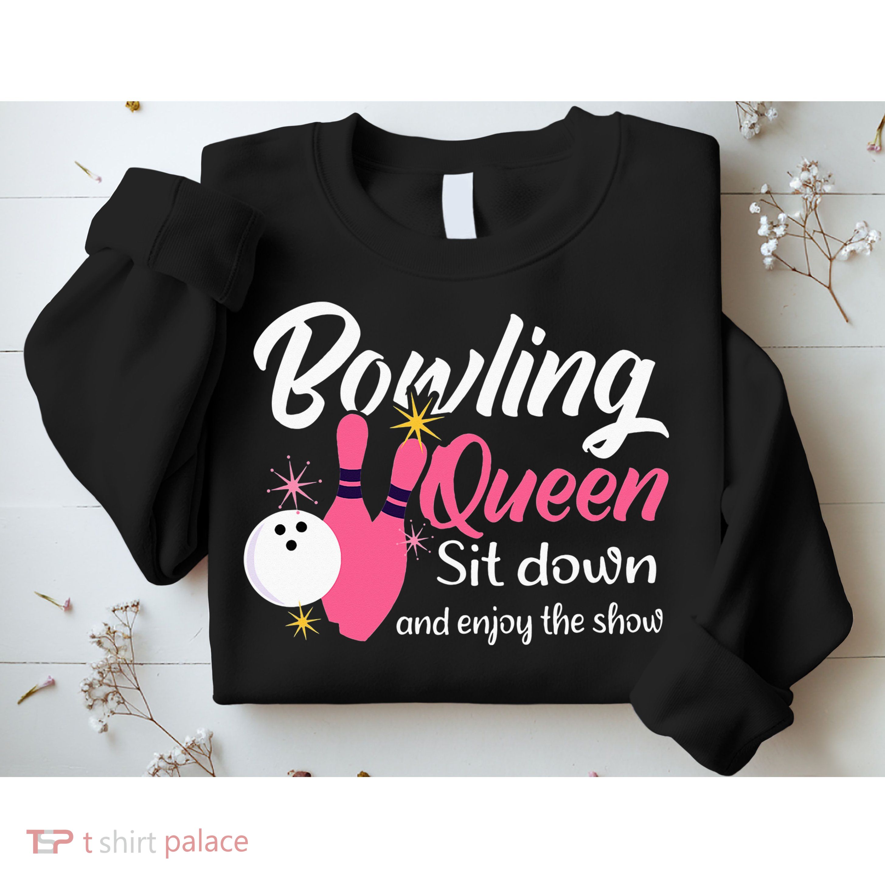 Bowling Queen, Funny Bowling Sweatshirt