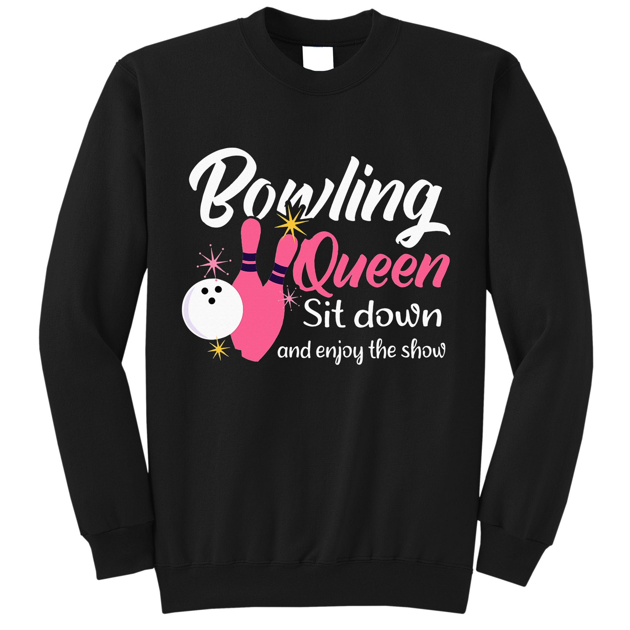 Bowling Queen, Funny Bowling Tall Sweatshirt
