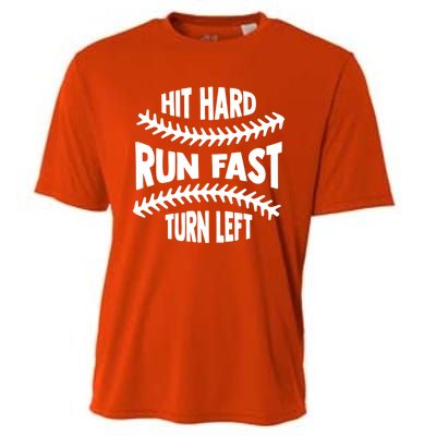 Baseball Quote Hit Hard Run Fast Turn Left Funny Phrase Gift Cooling Performance Crew T-Shirt