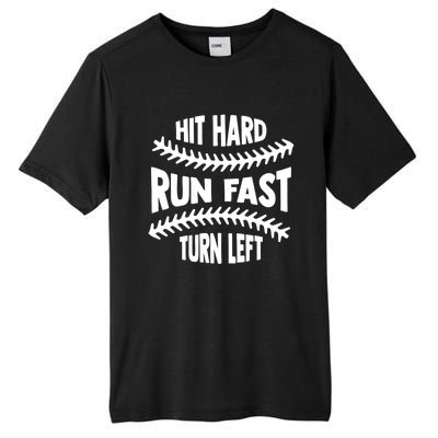 Baseball Quote Hit Hard Run Fast Turn Left Funny Phrase Gift Tall Fusion ChromaSoft Performance T-Shirt