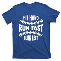 Baseball Quote Hit Hard Run Fast Turn Left Funny Phrase Gift T-Shirt