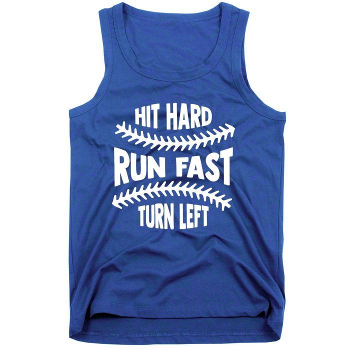 Baseball Quote Hit Hard Run Fast Turn Left Funny Phrase Gift Tank Top