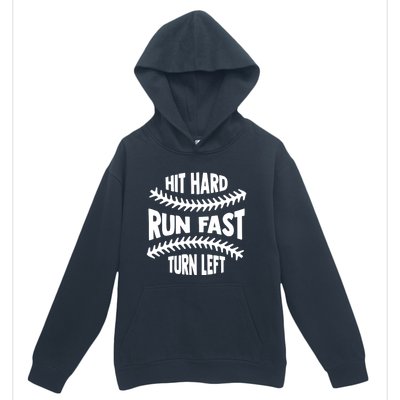 Baseball Quote Hit Hard Run Fast Turn Left Funny Phrase Gift Urban Pullover Hoodie