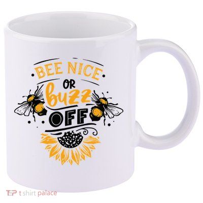Beekeeper Quote Honey Bee Quote Bee Nice Or Buzz Off 11oz C Handle Ceramic Mug