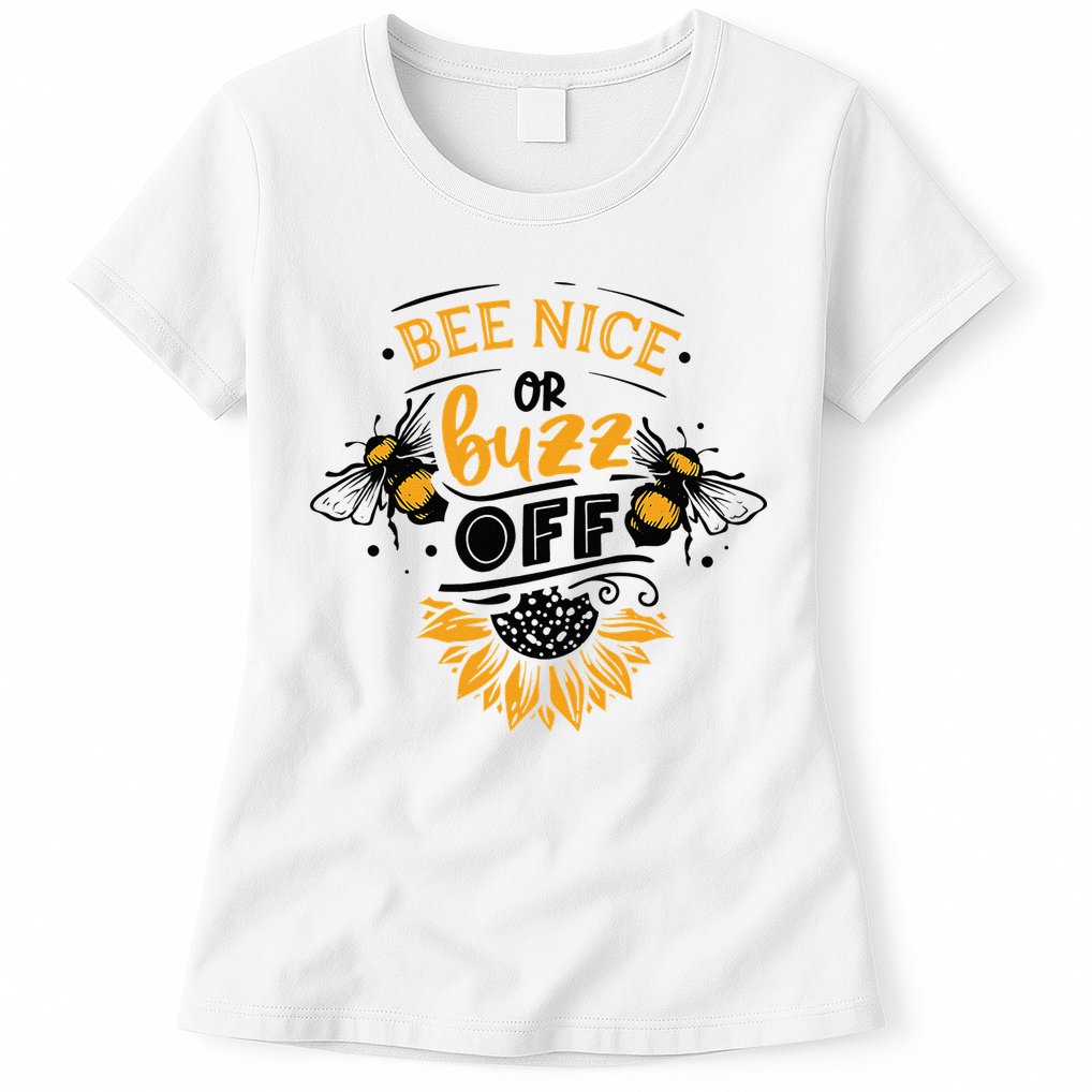 Beekeeper Quote Honey Bee Quote Bee Nice Or Buzz Off Womens T-Shirt