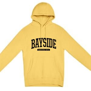 Bayside Queens Ny Souvenirs & Gifts Nyc Borough Bayside Queens New York Premium Pullover Hoodie