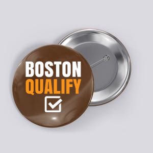 Boston Qualify Qualifier Marathon Runner Qualified T Button