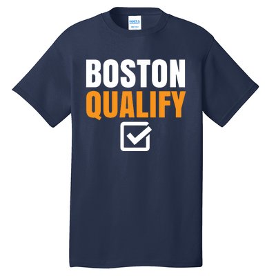 Boston Qualify Qualifier Marathon Runner Qualified T Tall T-Shirt