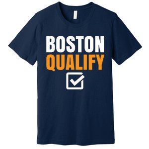 Boston Qualify Qualifier Marathon Runner Qualified T Premium T-Shirt