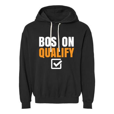 Boston Qualify Qualifier Marathon Runner Qualified Garment-Dyed Fleece Hoodie