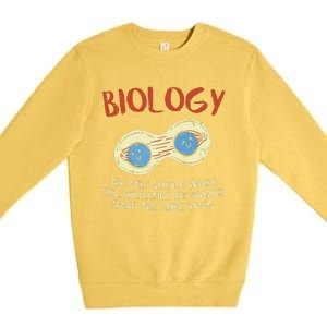 Biology Quote Study Organism Genetics Science Microbiologist Premium Crewneck Sweatshirt