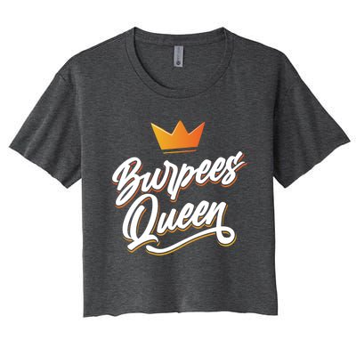 Burpees Queen Sport Workout Fitness Training Burpee Fan Great Gift Women's Crop Top Tee