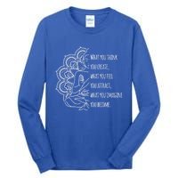 Buddha Quotes Thoughts Spirituality Meaningful Gift Tee Yoga Gift Tall Long Sleeve T-Shirt