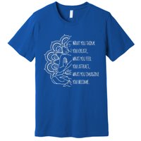 Buddha Quotes Thoughts Spirituality Meaningful Gift Tee Yoga Gift Premium T-Shirt