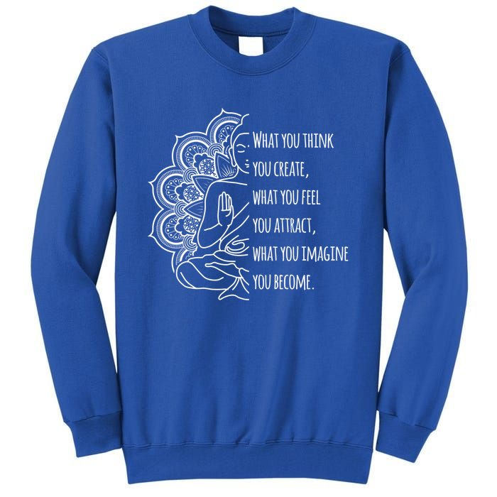 Buddha Quotes Thoughts Spirituality Meaningful Gift Tee Yoga Gift Tall Sweatshirt