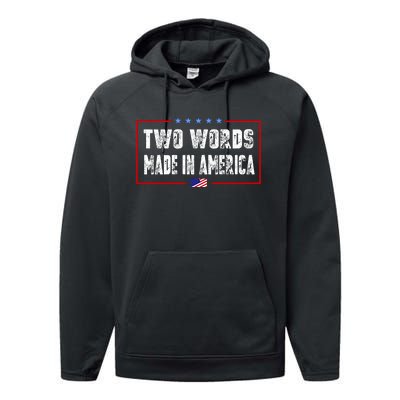 BIDEN QUOTE Two Words, Made In America Performance Fleece Hoodie