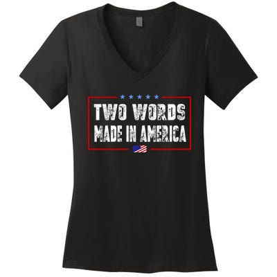 BIDEN QUOTE Two Words, Made In America Women's V-Neck T-Shirt