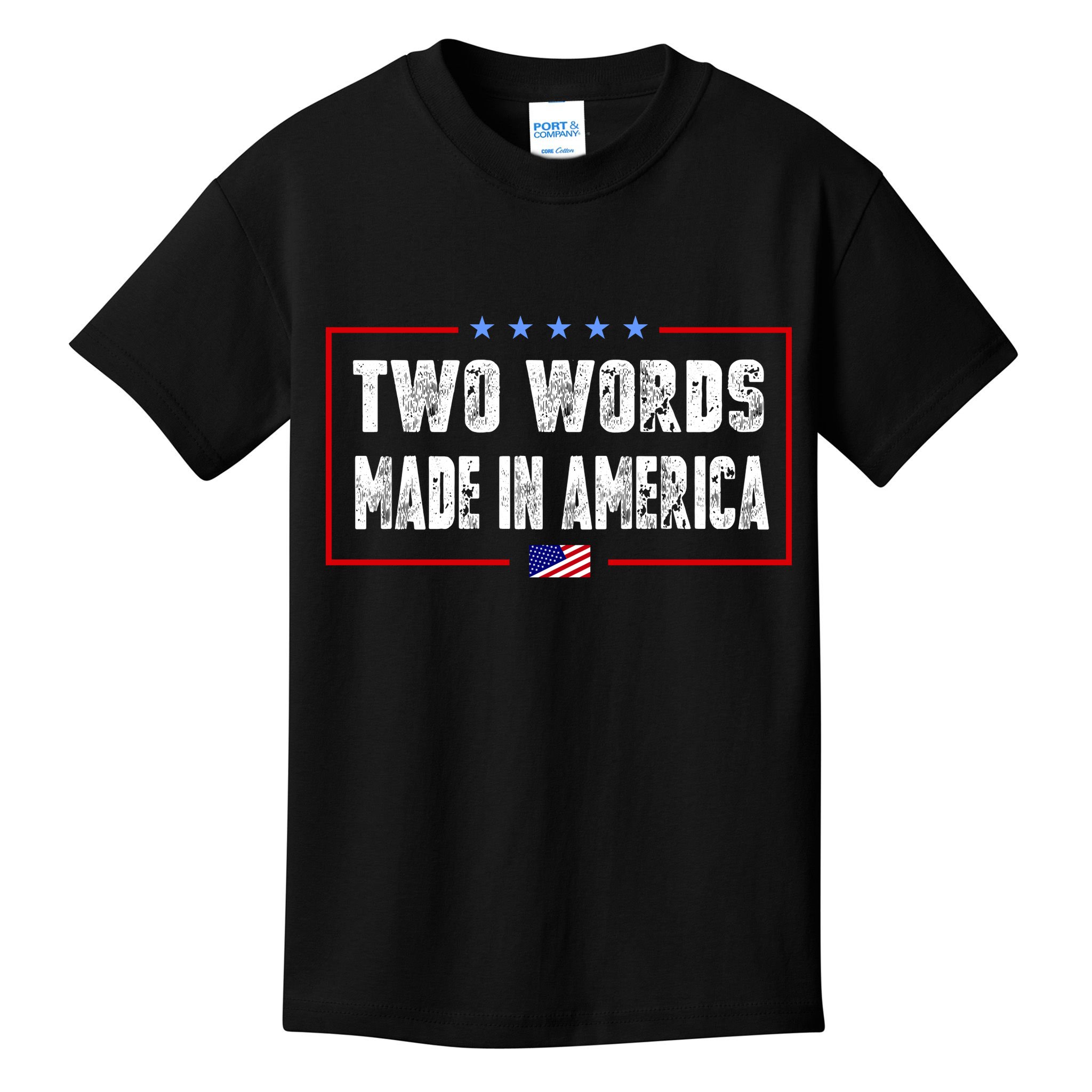 BIDEN QUOTE Two Words, Made In America Kids T-Shirt