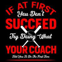 Baseball Quotes Try Doing What Your Coach Told You To Do The First Time Bucket Hat