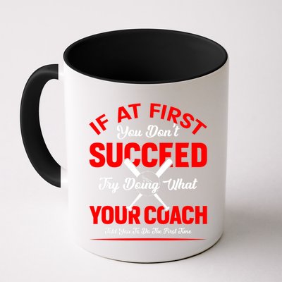 Baseball Quotes Try Doing What Your Coach Told You To Do The First Time Mug