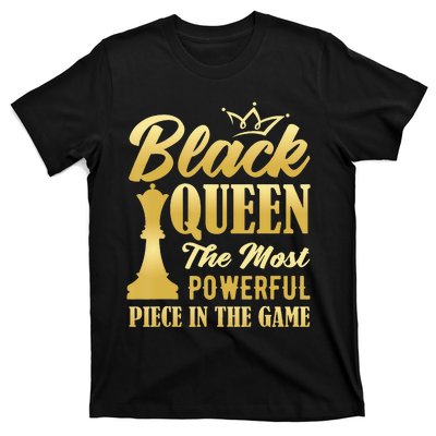 Black Queen The Most Powerful Piece in The Game T-Shirt