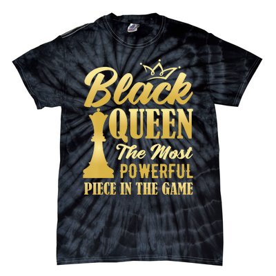 Black Queen The Most Powerful Piece in The Game Tie-Dye T-Shirt