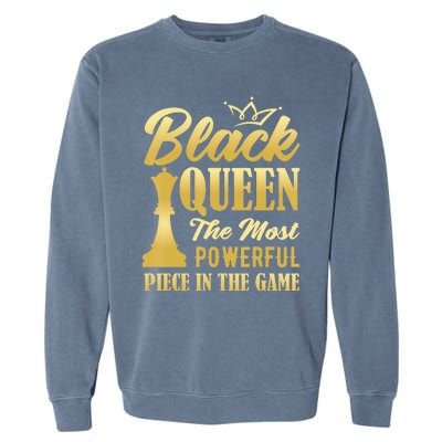 Black Queen The Most Powerful Piece in The Game Garment-Dyed Sweatshirt