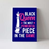 Black Queen The Most Powerful Piece In The Game Gift Canvas