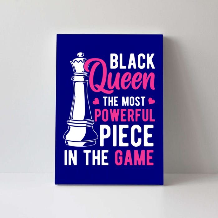 Black Queen The Most Powerful Piece In The Game Gift Canvas