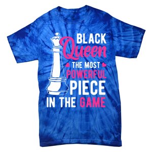 Black Queen The Most Powerful Piece In The Game Gift Tie-Dye T-Shirt