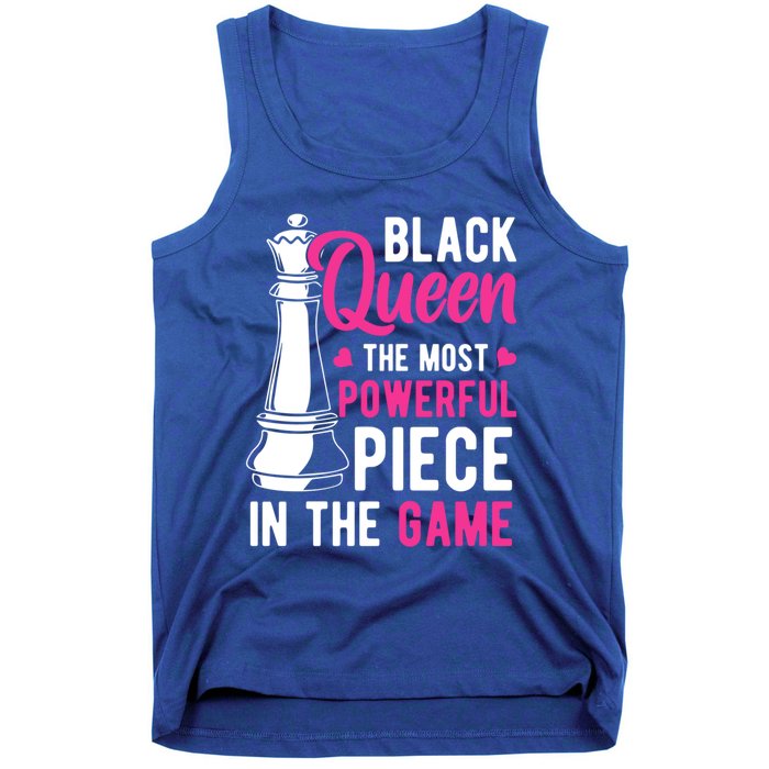 Black Queen The Most Powerful Piece In The Game Gift Tank Top